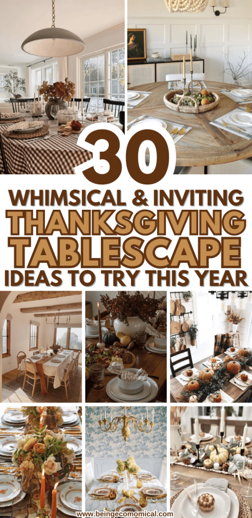 Collage of Thanksgiving tablescape ideas featuring a variety of table settings including rustic, elegant, and whimsical styles, with varying decor elements such as pumpkins, floral arrangements, and candles.