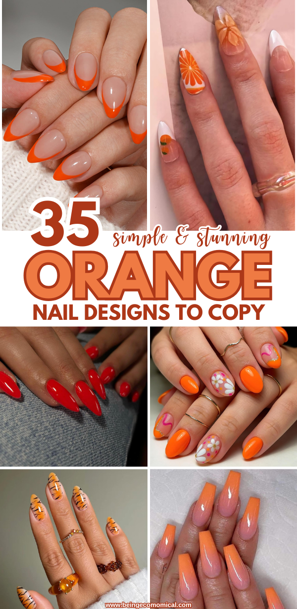 Collage of six orange-themed nail designs including orange French tips, citrus fruit accents, solid red-orange nails, floral patterns on orange background, tiger stripes on orange nails, and orange ombre coffin nails