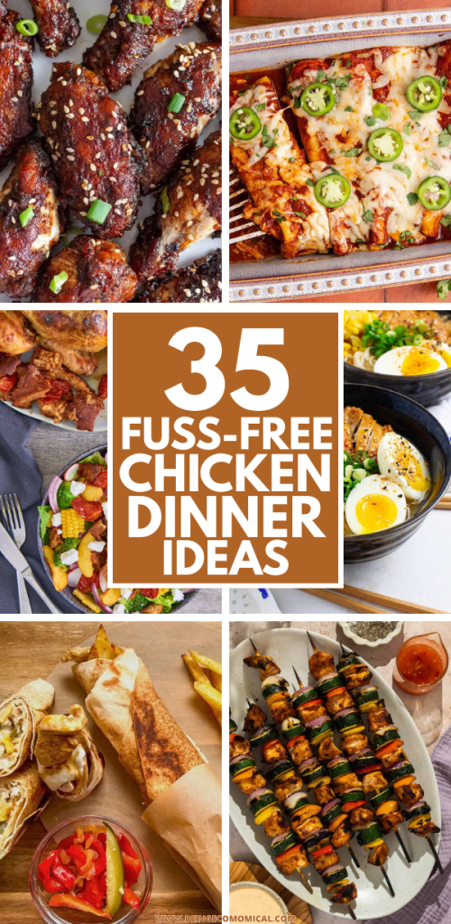 A collage of six delicious chicken dishes including crispy chicken wings, a cheesy chicken casserole, juicy chicken on skewers, a hearty chicken salad, a bowl of chicken ramen, and chicken tacos, with the text '35 Fuss-Free Chicken Dinner Ideas' prominently displayed.