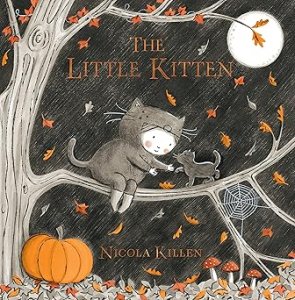 Cover of the children's book 'The Little Kitten' by Nicola Killen, featuring a kitten costume theme with a child sitting on a tree branch surrounded by autumn leaves, a pumpkin, and a small cat.