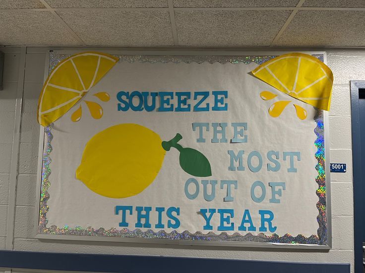 squeeze the most out of the year bulletin board lemon classroom
