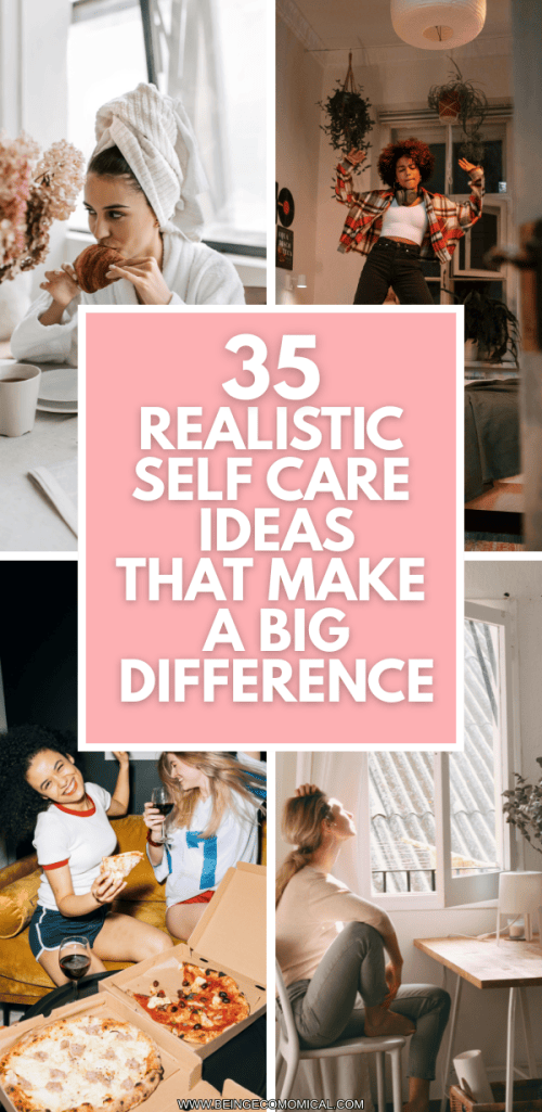 A collage featuring diverse individuals engaging in various self-care activities, including a woman with a towel on her head, a person sitting with pizza, and another relaxing by a window, all set against a backdrop with plants and warm lighting, accompanied by text that reads '35 Realistic Self Care Ideas That Make a Big Difference'.