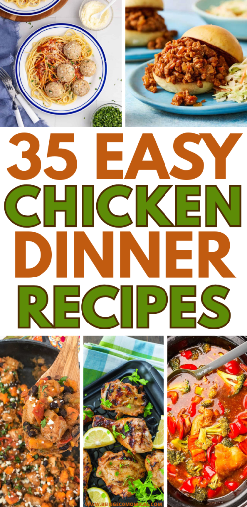 Collage of easy chicken dinner recipes including spaghetti with meatballs, chicken sloppy joes, and a skillet dish with vegetables.