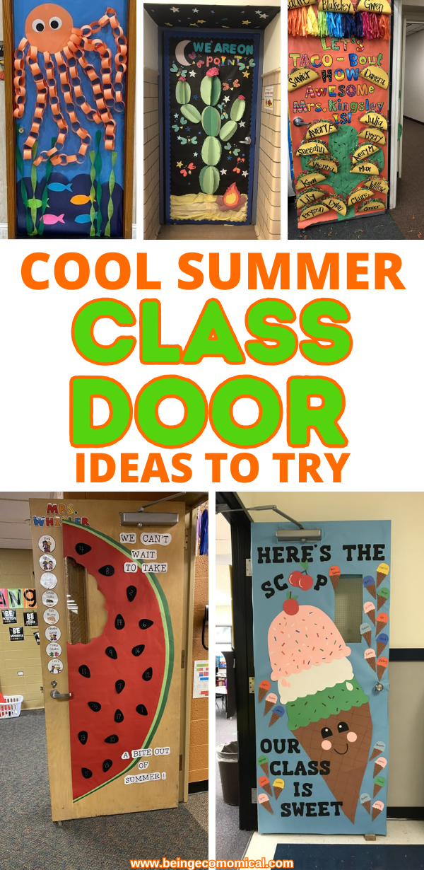 35 CREATIVE CLASS DOOR IDEAS FOR SUMMER Five decorated classroom doors with summer themes including an orange octopus with fish, a cactus with stars and fire, a taco with student names, a watermelon slice saying We can't wait to take a bite out of summer, and an ice cream cone saying Here's the scoop our class is sweet