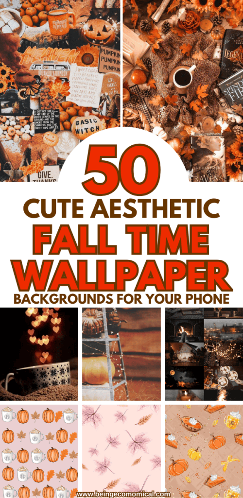 A collage of cute aesthetic fall-themed wallpapers for phones, featuring pumpkins, cozy drinks, autumn leaves, and warm colors, with text that highlights '50 Cute Aesthetic Fall Time Wallpaper Backgrounds for Your Phone'.