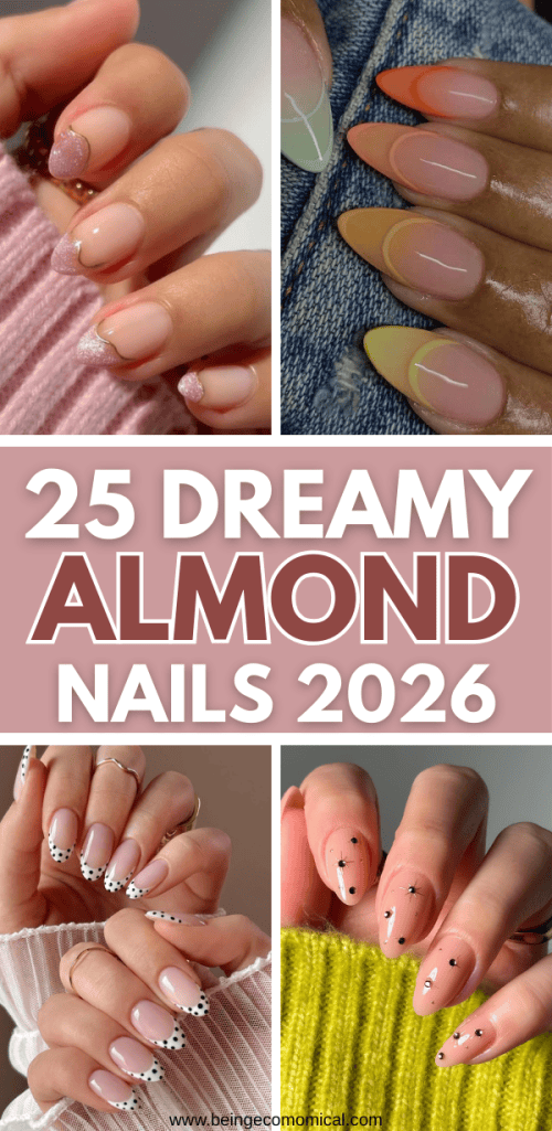 A collage showcasing four different styles of almond-shaped nails, featuring various colors and designs, with the text '25 Dreamy Almond Nails 2026' prominently displayed.