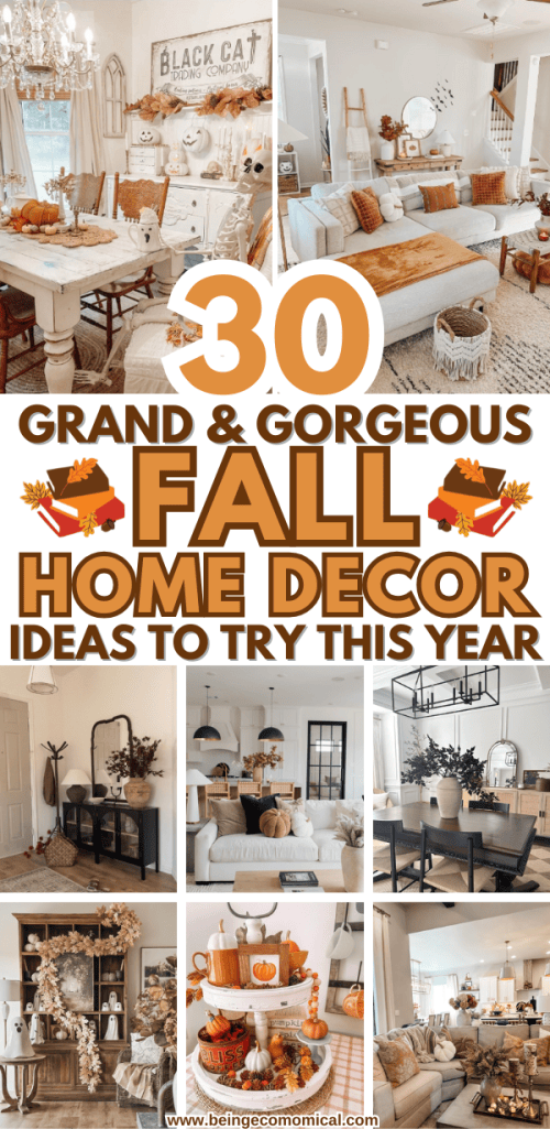 A visually appealing graphic featuring the text '30 Grand & Gorgeous Fall Home Decor Ideas To Try This Year' alongside images of cozy, autumn-inspired home settings, including warm colors, pumpkins, and seasonal decorations.