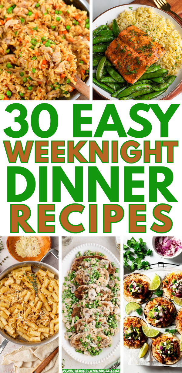 30 quick and simple weeknight dinner ideas Collage showing five different easy weeknight dinner dishes with text '30 Easy Weeknight Dinner Recipes' in bold green and brown letters