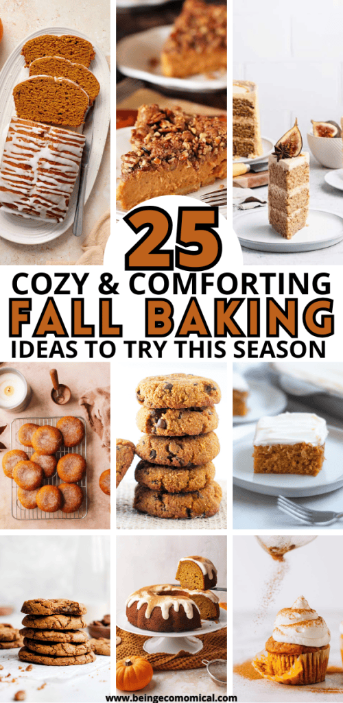 A collage of various fall baked goods including pumpkin bread, cookies, and cakes, with the text '25 Cozy & Comforting Fall Baking Ideas to Try This Season' prominently displayed.