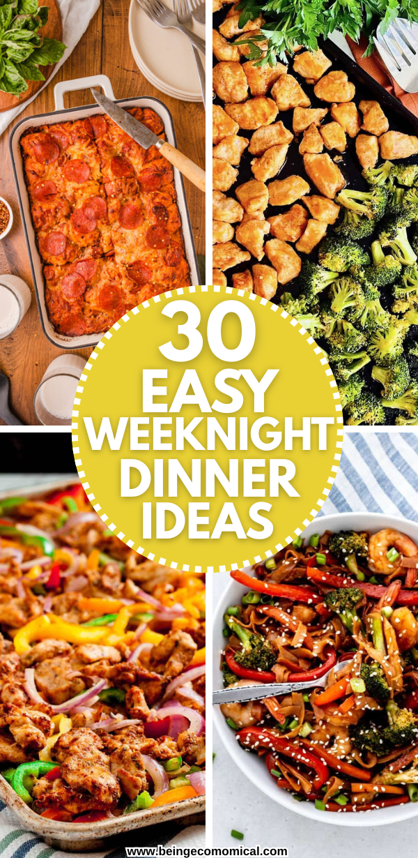 30 easy weeknight dinner ideas 30 easy weeknight dinner ideas text over images of pepperoni pizza, cooked chicken with broccoli, chicken fajitas, and stir-fried vegetables
