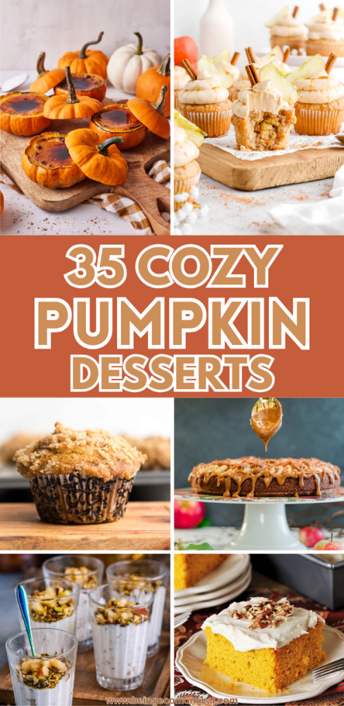 A collage of cozy pumpkin desserts, including mini pumpkins, cupcakes, muffins, a pumpkin cake, and dessert cups, captioned '35 Cozy Pumpkin Desserts'.