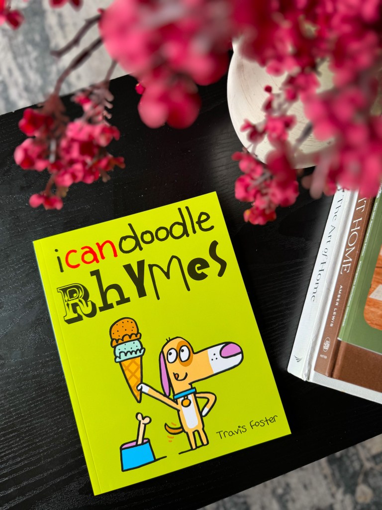 I Can Doodle Rhymes drawing and rhyming activity book by Travis Foster.