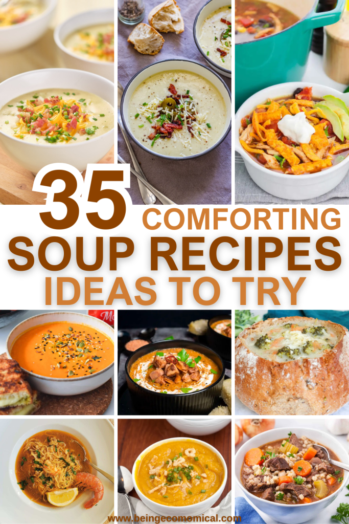 A collage of various comforting soup recipes displayed in bowls, featuring vibrant colors and garnishes, with the text '35 Comforting Soup Recipes Ideas to Try' prominently featured.