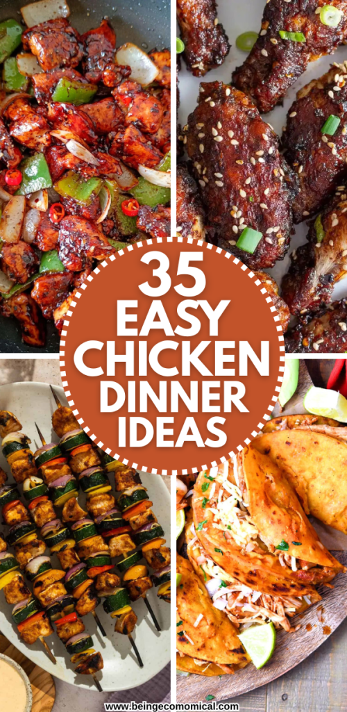 A vibrant collage of four easy chicken dinner ideas, featuring stir-fried chicken with vegetables, crispy chicken wings, grilled chicken skewers with colorful veggies, and chicken tacos served on a plate with lime. The text overlay reads '35 Easy Chicken Dinner Ideas' in a bold font.