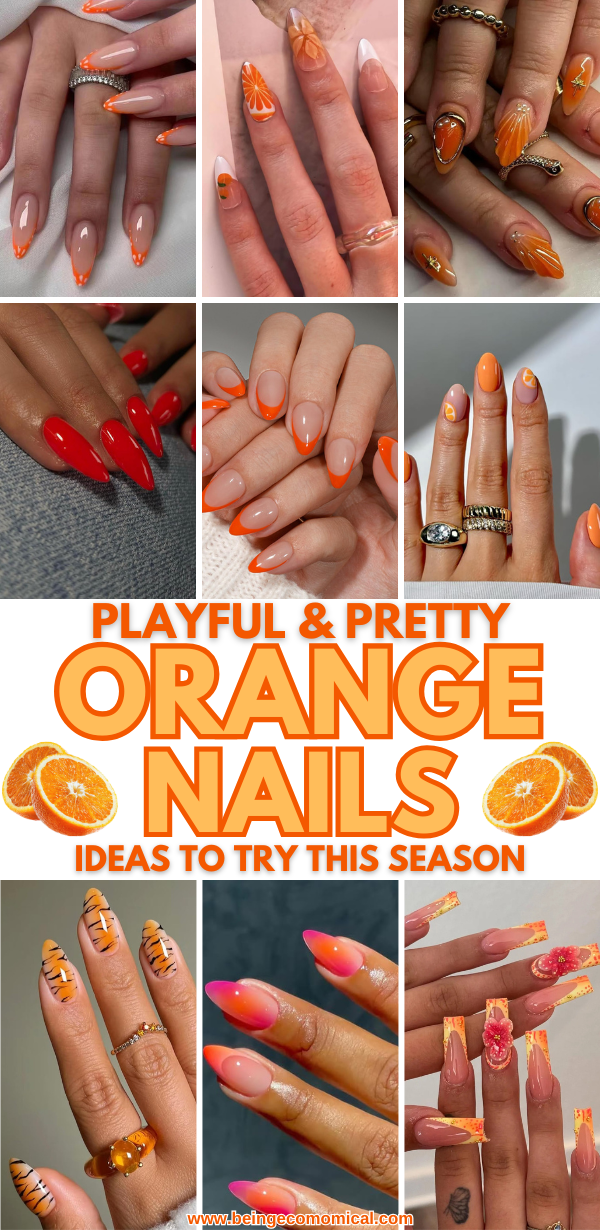 Collage of various orange-themed nail designs including French tips, orange slices, tiger stripes, ombre gradients, and floral art with text Playful & Pretty Orange Nails Ideas To Try This Season