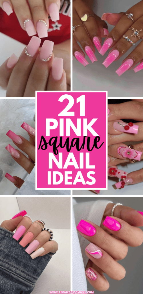 A collage of various pink square nail designs, featuring different patterns and embellishments, with the text '21 Pink Square Nail Ideas' prominently displayed in the center.