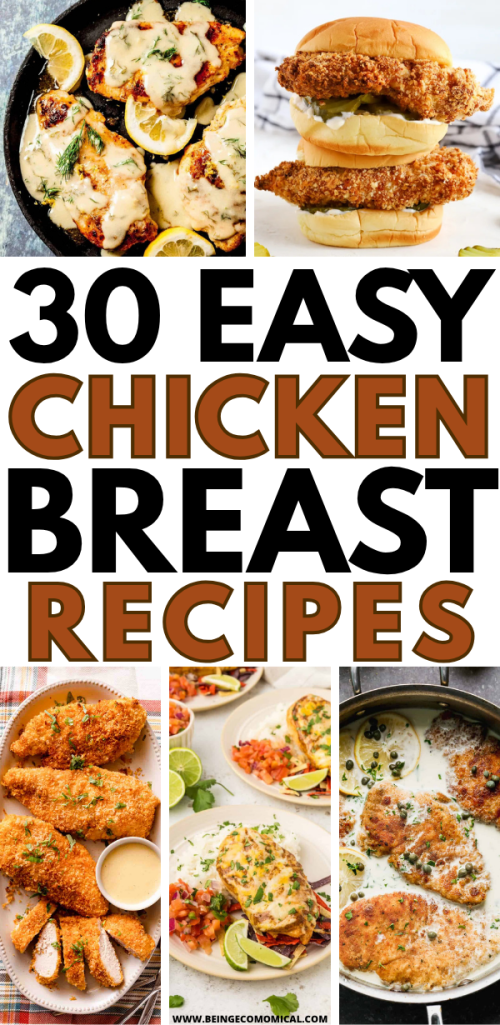A collage of various easy chicken breast recipes featuring crispy chicken, lemon slices, and plated dishes, with bold text stating '30 Easy Chicken Breast Recipes' in a visually appealing layout.