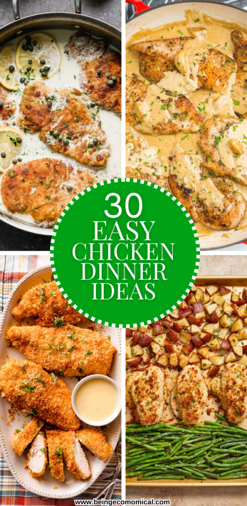 A collage featuring four delicious chicken dinner ideas: crispy breaded chicken, creamy lemon chicken in a skillet, a platter with breaded chicken tenders and dipping sauce, and a sheet pan meal with chicken, potatoes, and green beans, all framed with the text '30 Easy Chicken Dinner Ideas' in bold green.