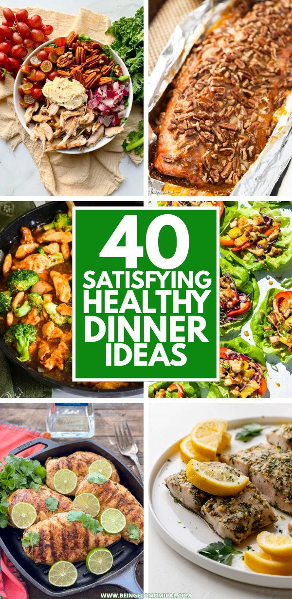 40 bold and fresh healthy dinner ideas Collage of healthy dinner ideas including a salad bowl with pecans and chicken, pecan-crusted salmon, broccoli and chicken stir-fry, lettuce wraps with vegetables and chicken, grilled chicken breasts with lime slices, and herb-seasoned fish with lemon wedges. Center text reads '40 Satisfying Healthy Dinner Ideas'.